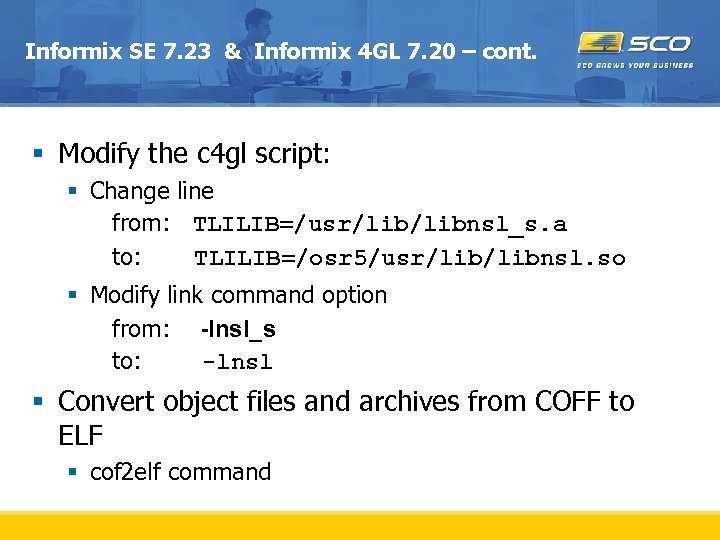 Informix SE 7. 23 & Informix 4 GL 7. 20 – cont. § Modify