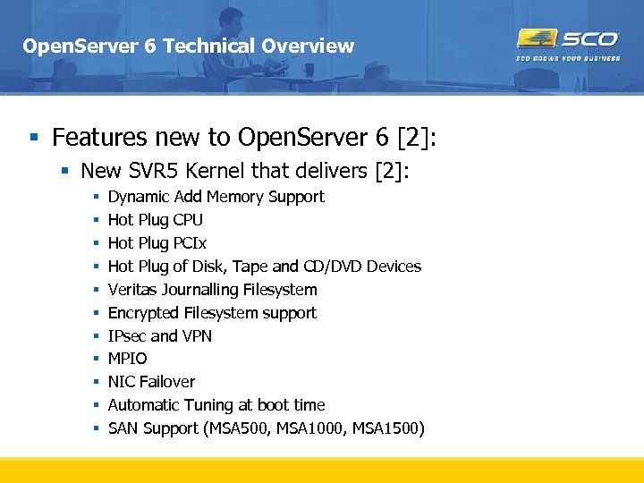 Open. Server 6 Technical Overview § Features new to Open. Server 6 [2]: §