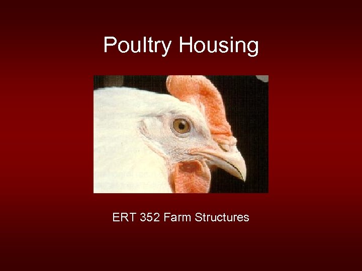 Poultry Housing ERT 352 Farm Structures 