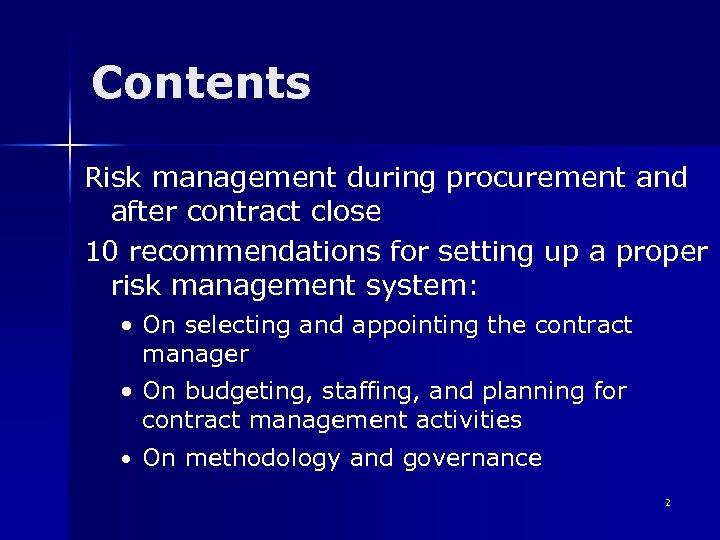 Contents Risk management during procurement and after contract close 10 recommendations for setting up