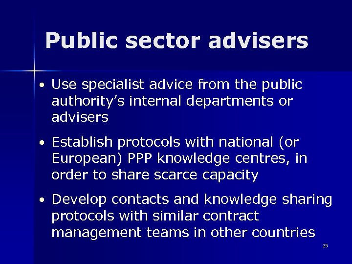 Public sector advisers • Use specialist advice from the public authority’s internal departments or