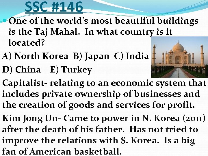 SSC #146 One of the world’s most beautiful buildings is the Taj Mahal. In