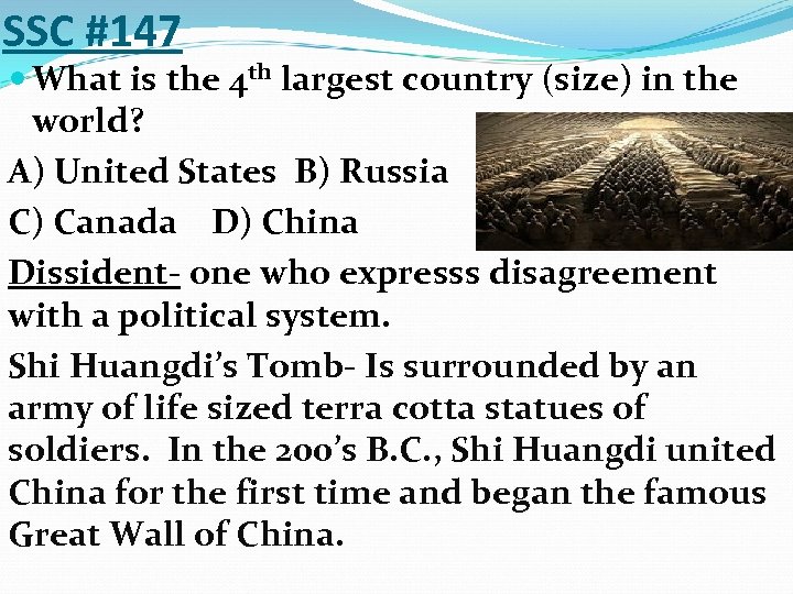 SSC #147 What is the 4 th largest country (size) in the world? A)