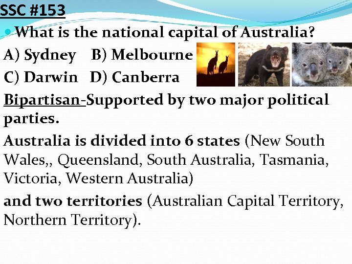 SSC #153 What is the national capital of Australia? A) Sydney B) Melbourne C)