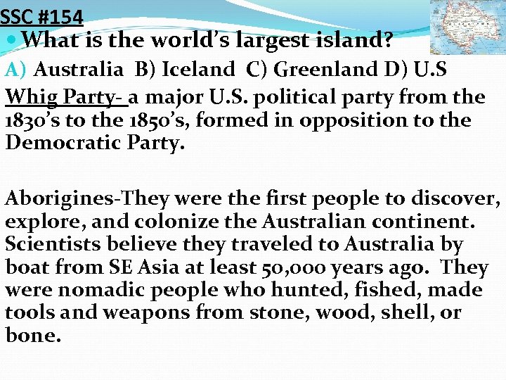 SSC #154 What is the world’s largest island? A) Australia B) Iceland C) Greenland