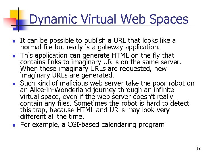 Dynamic Virtual Web Spaces n n It can be possible to publish a URL