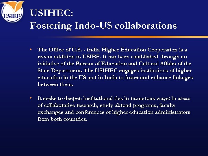 USIHEC: Fostering Indo-US collaborations • The Office of U. S. - India Higher Education