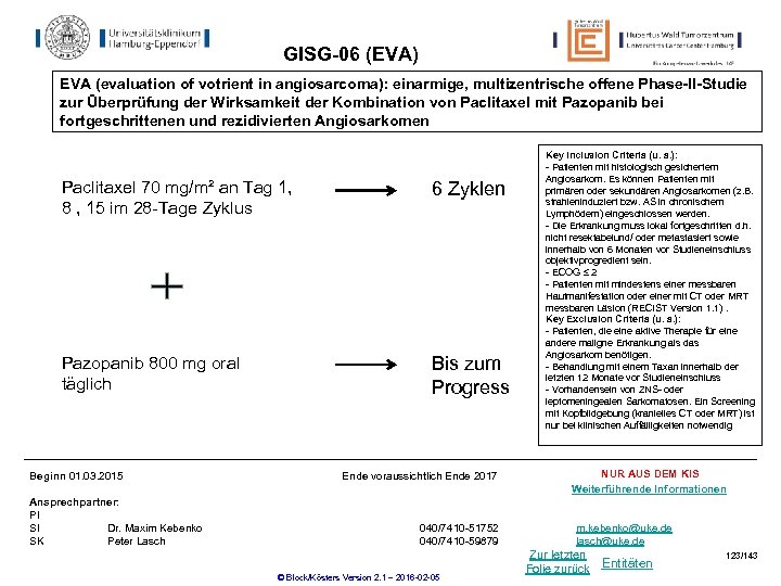 GISG-06 (EVA) EVA (evaluation of votrient in angiosarcoma): einarmige, multizentrische offene Phase-II-Studie zur Überprüfung