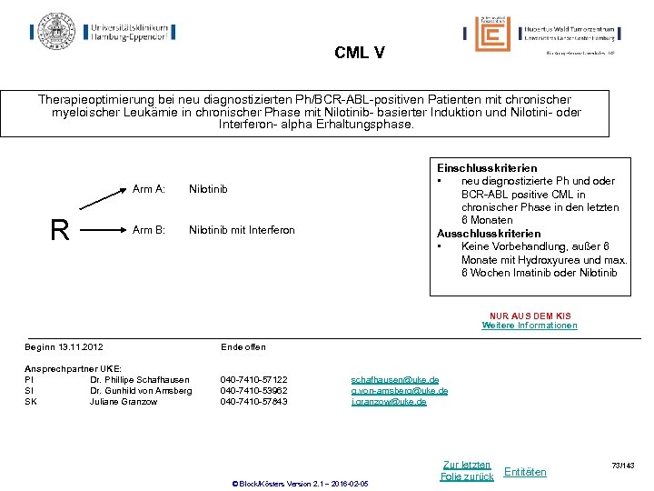 CML V Therapieoptimierung bei neu diagnostizierten Ph/BCR-ABL-positiven Patienten mit chronischer myeloischer Leukämie in chronischer