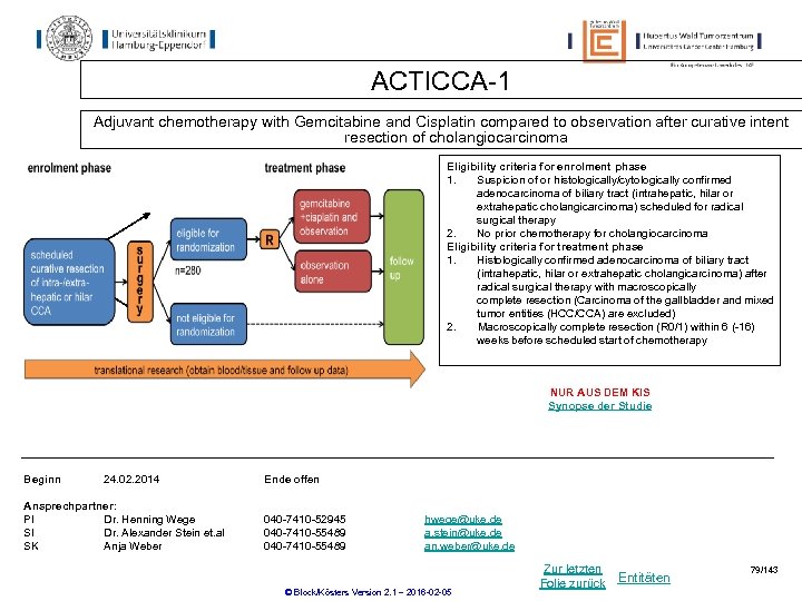 ACTICCA-1 Adjuvant chemotherapy with Gemcitabine and Cisplatin compared to observation after curative intent resection