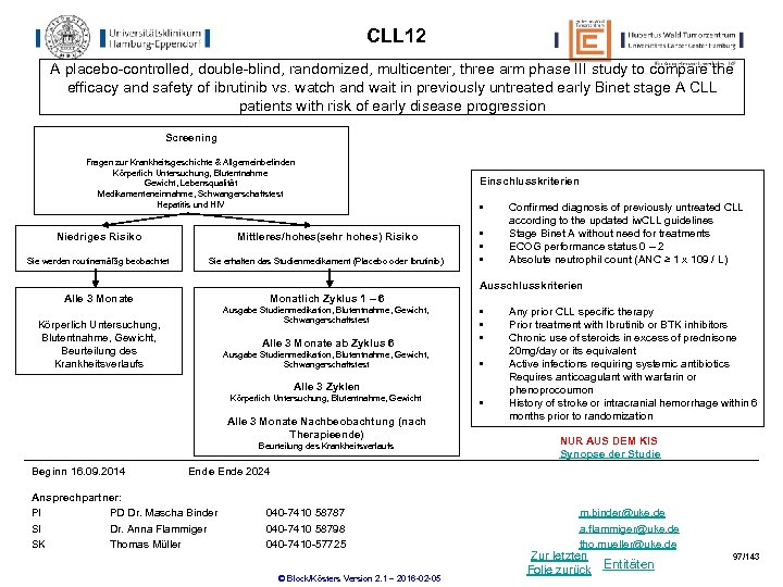 CLL 12 A placebo-controlled, double-blind, randomized, multicenter, three arm phase III study to compare