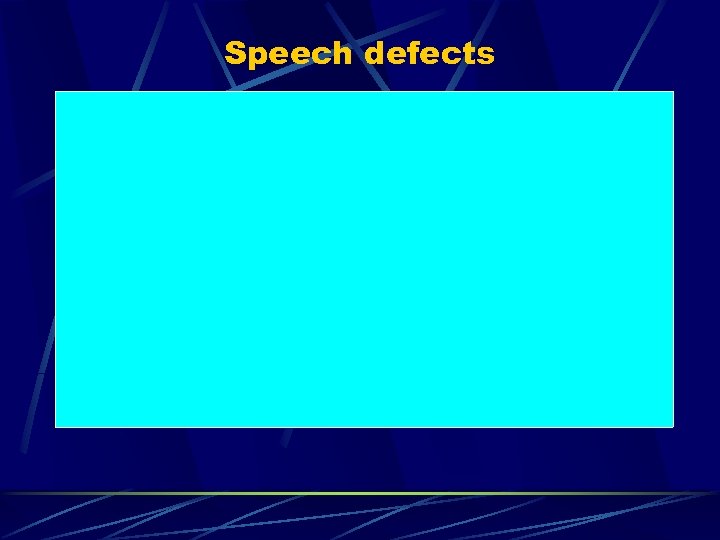 Speech defects 