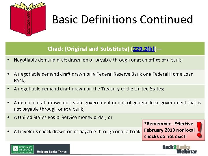 Basic Definitions Continued Check (Original and Substitute) (229. 2(k))— • Negotiable demand draft drawn