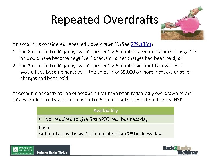 Repeated Overdrafts An account is considered repeatedly overdrawn if: (See 229. 13(d)) 1. On