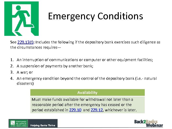 Emergency Conditions See 229. 13(f): Includes the following if the depository bank exercises such