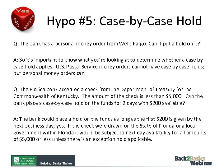 Hypo #5: Case-by-Case Hold Q: The bank has a personal money order from Wells