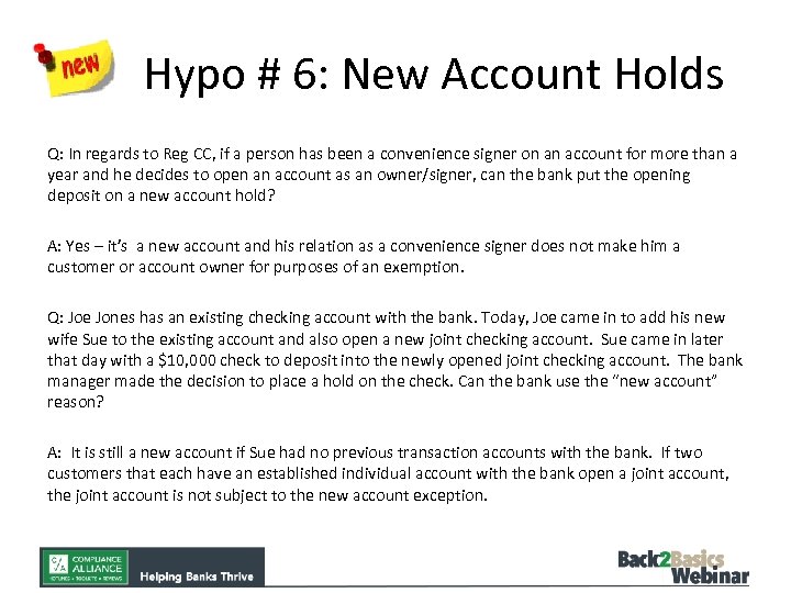 Hypo # 6: New Account Holds Q: In regards to Reg CC, if a