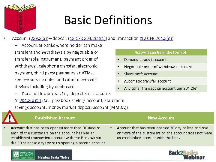 Basic Definitions • Account (229. 2(a))—deposit (12 CFR 204. 2(a)(1)) and transaction (12 CFR