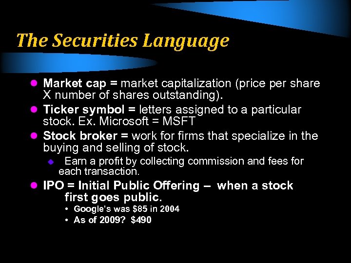 The Securities Language l Market cap = market capitalization (price per share X number