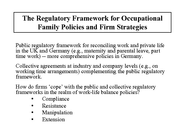 The Regulatory Framework for Occupational Family Policies and Firm Strategies Public regulatory framework for