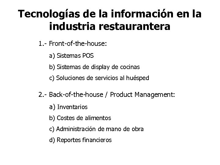 Tecnologías de la información en la industria restaurantera 1. - Front-of-the-house: a) Sistemas POS