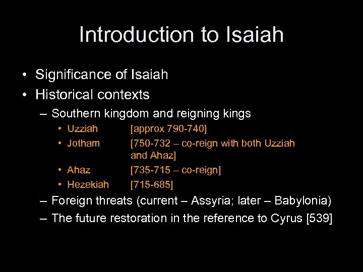 Introduction to Isaiah • Significance of Isaiah • Historical contexts – Southern kingdom and