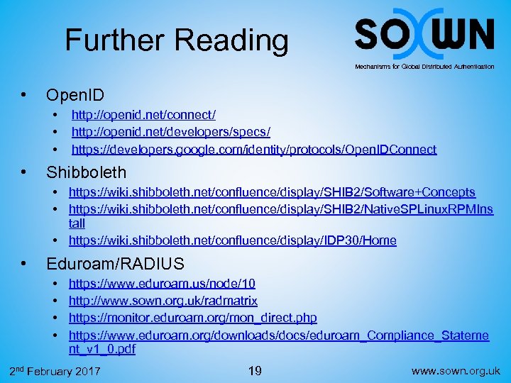 Further Reading Mechanisms for Global Distributed Authentication • Open. ID • • http: //openid.