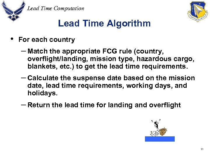 Lead Time Computation Lead Time Algorithm • For each country – Match the appropriate