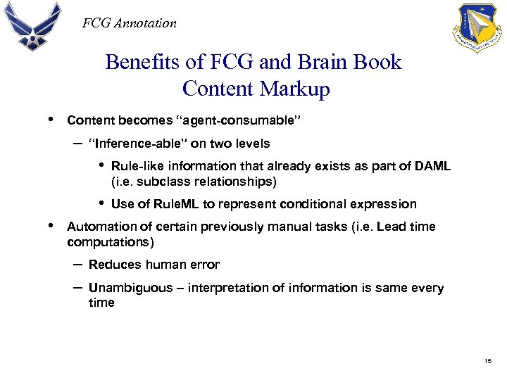 FCG Annotation Benefits of FCG and Brain Book Content Markup • Content becomes “agent-consumable”