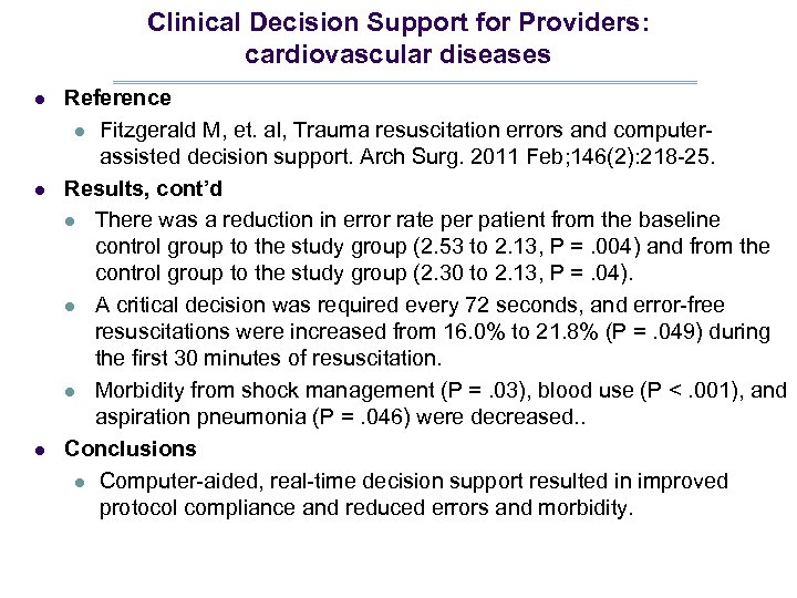 Clinical Decision Support for Providers: cardiovascular diseases l l l Reference l Fitzgerald M,