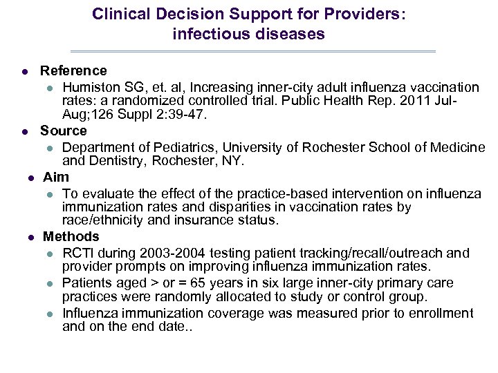 Clinical Decision Support for Providers: infectious diseases l l Reference l Humiston SG, et.
