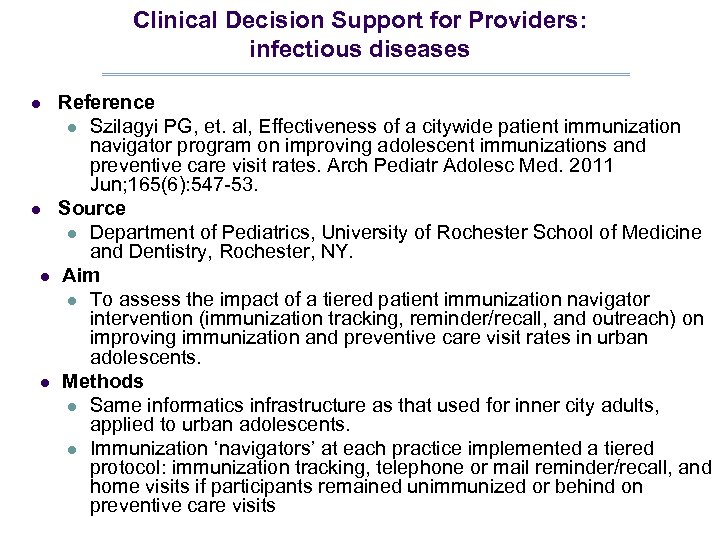 Clinical Decision Support for Providers: infectious diseases l l Reference l Szilagyi PG, et.