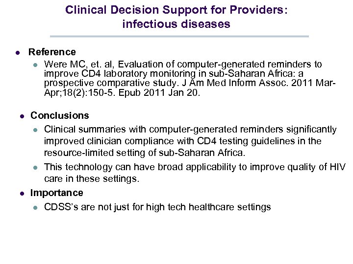 Clinical Decision Support for Providers: infectious diseases l l l Reference l Were MC,
