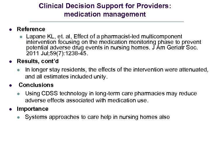 Clinical Decision Support for Providers: medication management l l Reference l Lapane KL, et.