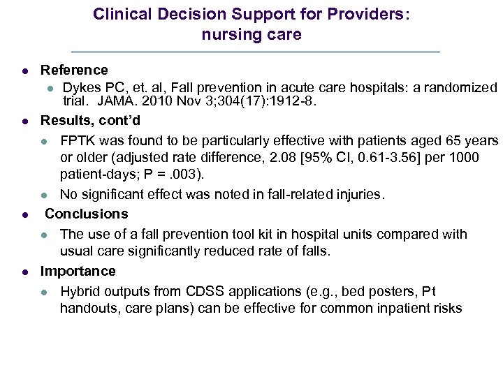 Clinical Decision Support for Providers: nursing care l l Reference l Dykes PC, et.