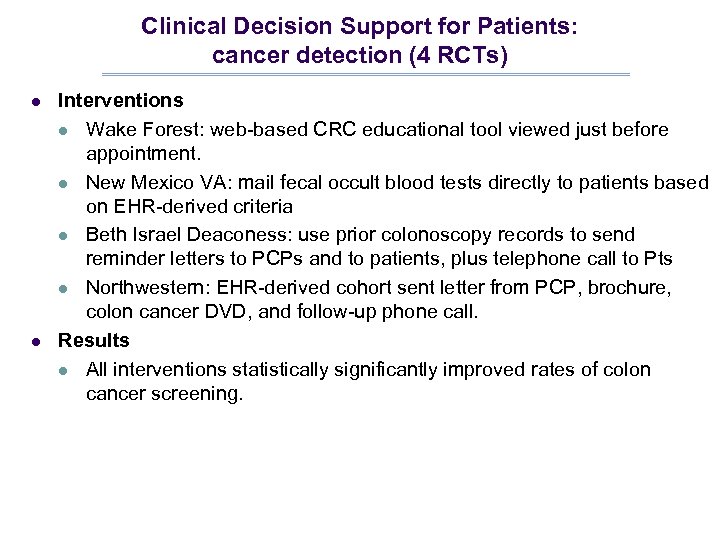Clinical Decision Support for Patients: cancer detection (4 RCTs) l l Interventions l Wake