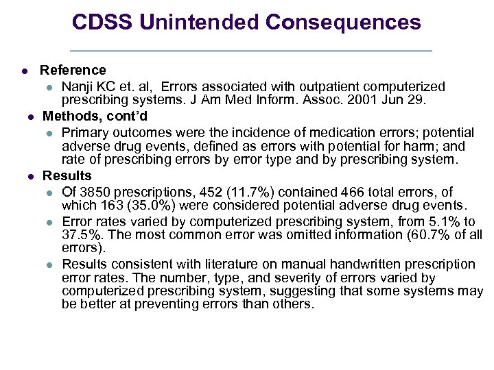 CDSS Unintended Consequences l l l Reference l Nanji KC et. al, Errors associated