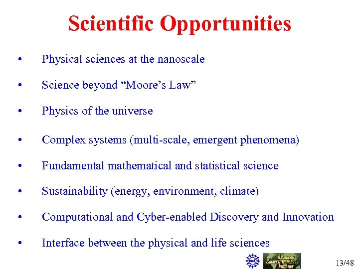 Scientific Opportunities • Physical sciences at the nanoscale • Science beyond “Moore’s Law” •