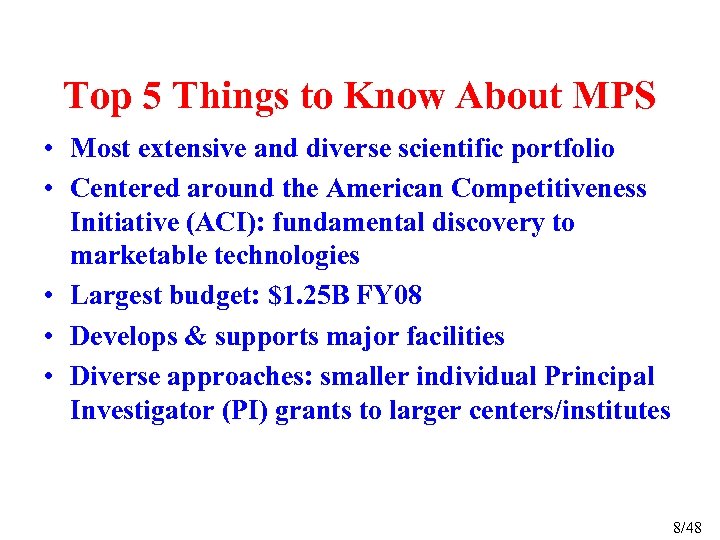 Top 5 Things to Know About MPS • Most extensive and diverse scientific portfolio