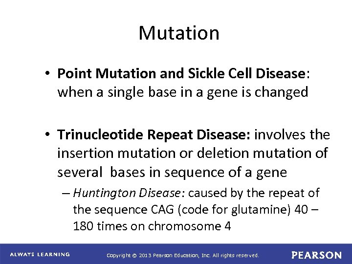 Mutation • Point Mutation and Sickle Cell Disease: when a single base in a