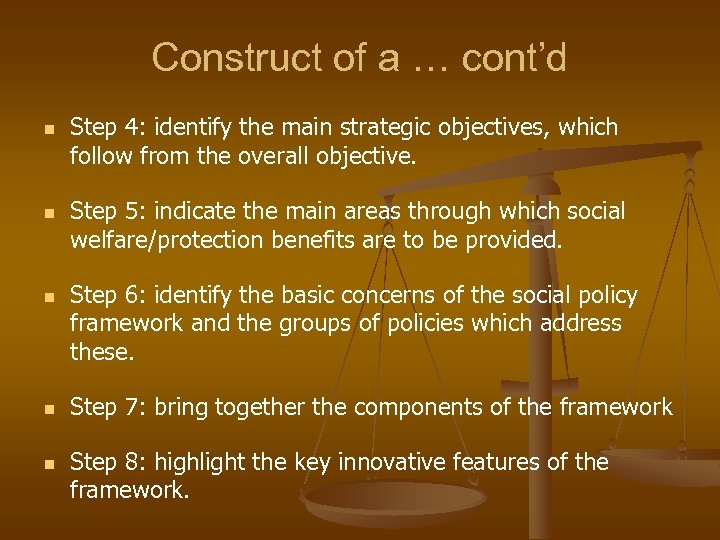 Construct of a … cont’d n n n Step 4: identify the main strategic