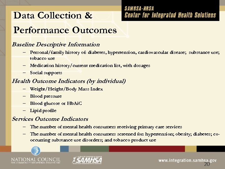 Data Collection & Performance Outcomes Baseline Descriptive Information – Personal/family history of: diabetes, hypertension,