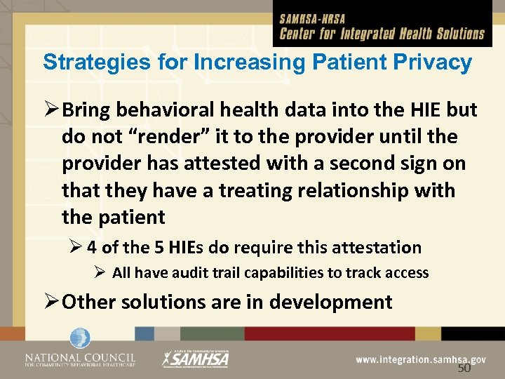 Strategies for Increasing Patient Privacy Ø Bring behavioral health data into the HIE but