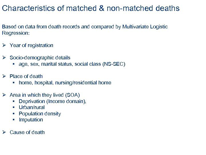 Characteristics of matched & non-matched deaths Based on data from death records and compared