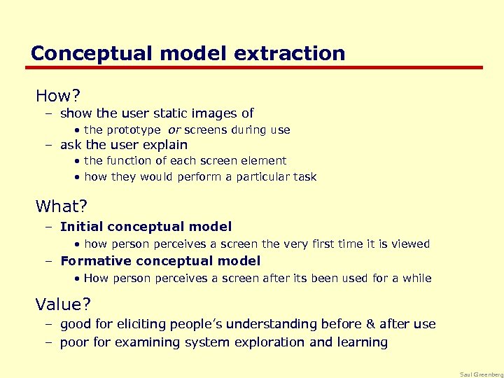 Conceptual model extraction How? – show the user static images of • the prototype