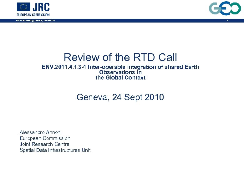 1 RTD Call meeting, Geneva, 24 -09 -2010 Review of the RTD Call ENV.