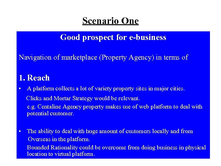 Scenario One Good prospect for e-business Navigation of marketplace (Property Agency) in terms of