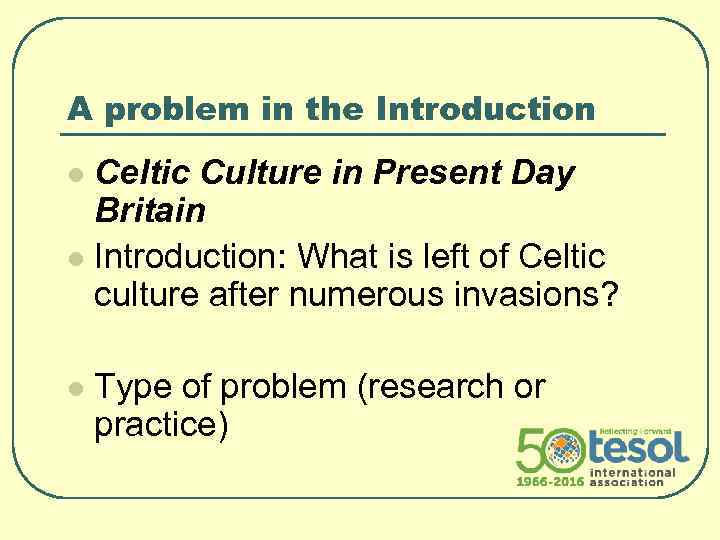 A problem in the Introduction Celtic Culture in Present Day Britain l Introduction: What