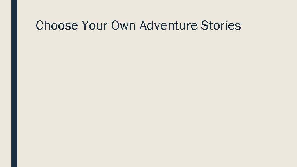 Choose Your Own Adventure Stories 