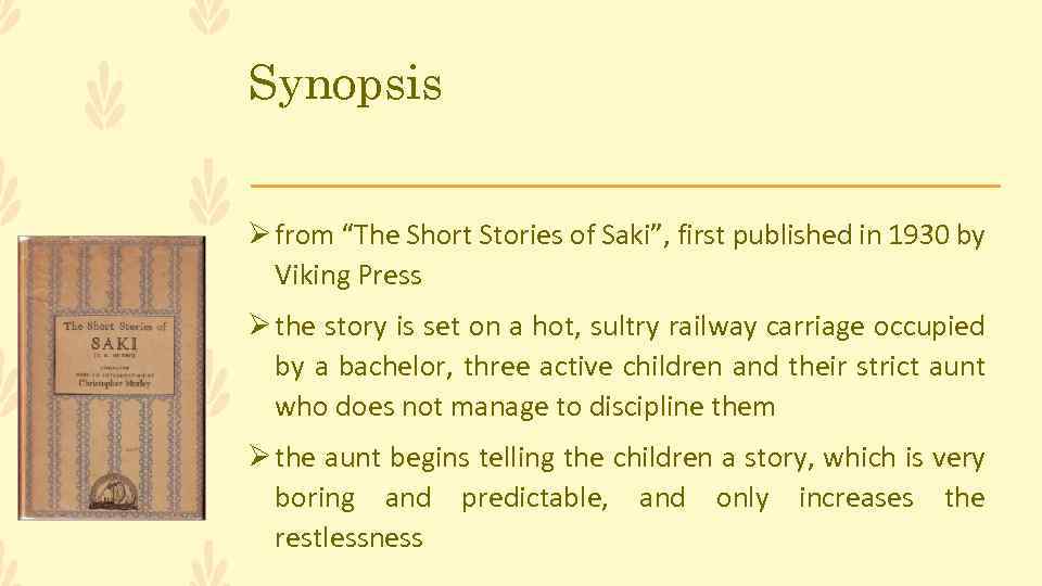 Synopsis Ø from “The Short Stories of Saki”, first published in 1930 by Viking